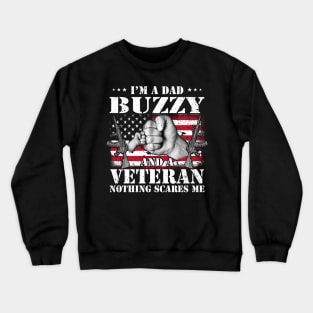 Vintage American Flag I'm A Dad Buzzy And A Veteran Nothing Scares Me Happy Fathers Day Veterans Day Crewneck Sweatshirt